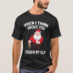 Santa Claus ik raak mijn Elf Funny kerstcadeau aan T-shirt