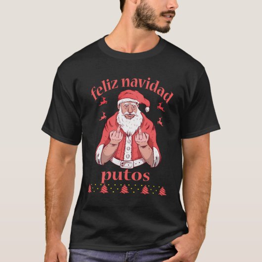 Santa Claus Middle Finger Feliz Navidad Putos Ugly T-shirt (Voorkant)