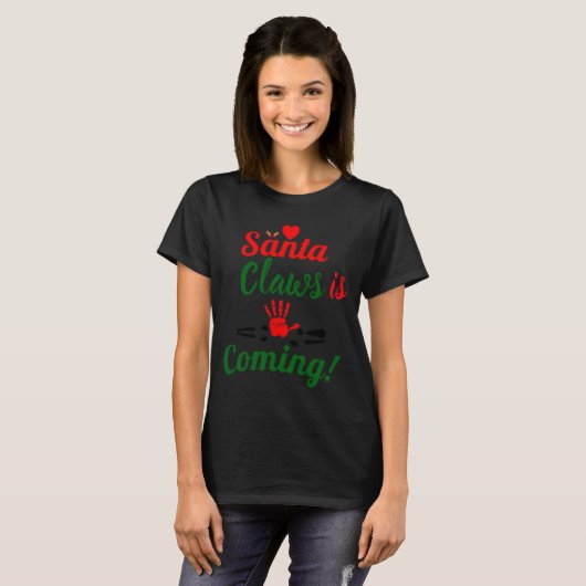 Santa Claws Is Coming Funny Christmas D T-shirt (Voorkant volledig)