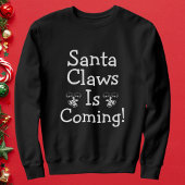 Santa Claws komt kerst gepersonaliseerd grappig Trui