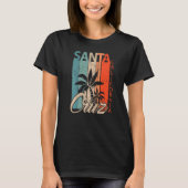 Santa Cruz California Retro  Home Stijl 70 T-shirt (Voorkant)