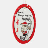 Santa Define Naughty of Nice Keramisch Ornament (Rechts)
