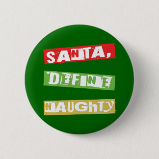 SANTA, DEFINE NAUGHTY RONDE BUTTON 5,7 CM