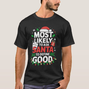 Santa Definieer Goede Stoute Leuke Lijst Kerst Kin T-shirt