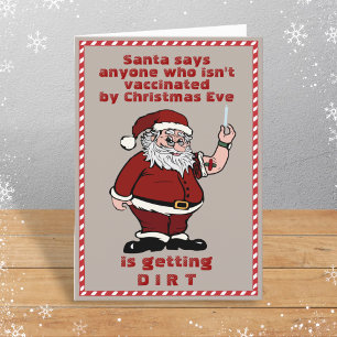 Santa Dirt to Unvaccinated Funny 2021 Kerstmis Ca Feestdagen Kaart