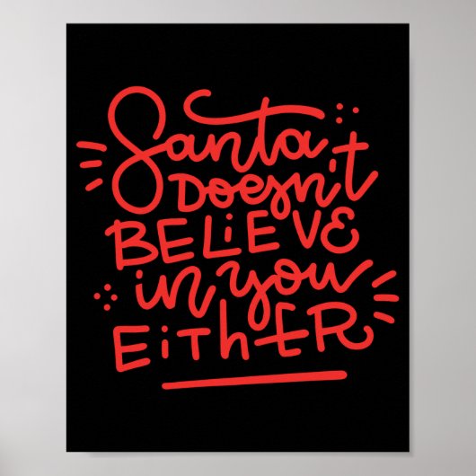 Santa Doesn T Believe In You Either  Poster (Voorkant)