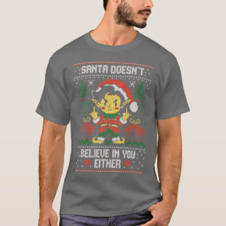 Santa Doesnt Believe In You Either by Tobe Fonseca T-shirt