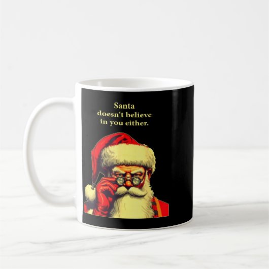 Santa Doesn't Believe In You Either Funny Christma Koffiemok (Links)