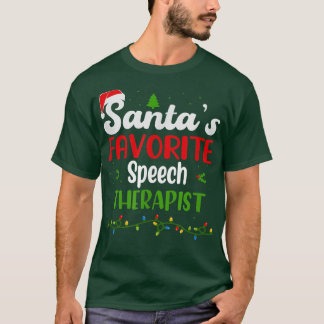 Santa Favorite Speech Therapist Funny Christmas Gi T-shirt