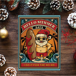Santa Hallo zomerdagen ik doe het voor de Ho Ho  Feestdagenkaart