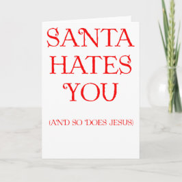 Santa Hates je Feestdagen Kaart