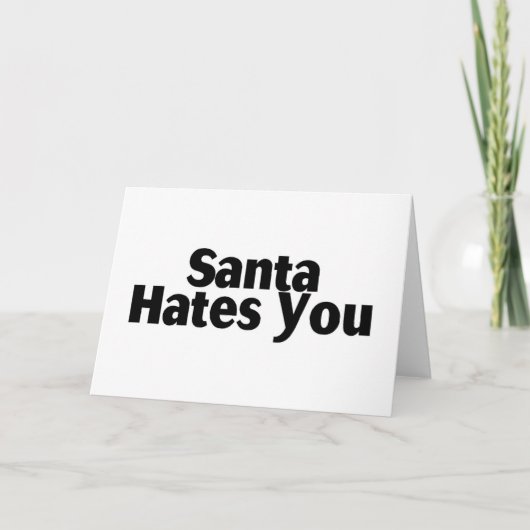 Santa Hates je Feestdagen Kaart (Voorkant)
