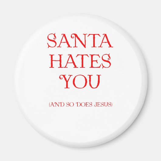 Santa Hates je Magneet (Voorkant)