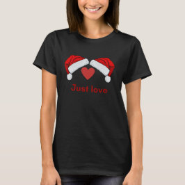 Santa hats-just love t-shirt