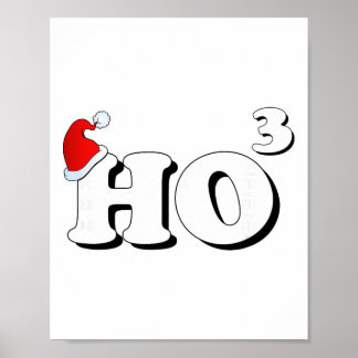 Santa Ho3 Ho Cubed Gift Women Men Teacher Funny Ch Poster