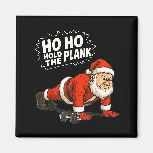 Santa Ho Ho Hold The Plank Christmas Gym Workout F Magneet (Voorkant)