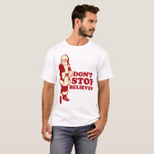 Santa, hou niet op met Believin. T-shirt (Voorkant volledig)