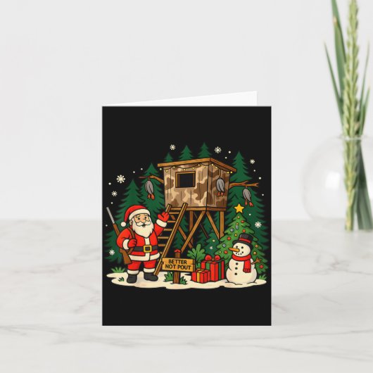 Santa Hunting Cabin Funny Christmas Better Not Ut  Kaart (Voorkant)