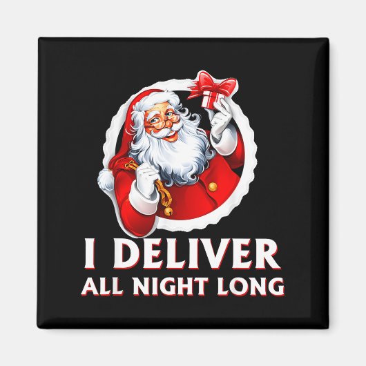Santa I Deliver All Night Long Funny Christmas Gif Magneet (Voorkant)