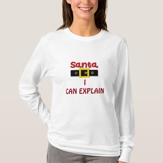 SANTA *I KAN DE LADIE'S UITLEGGEN T-SHIRT (Voorkant)