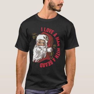 Santa Ik hou van een Man met een baard T Shirt