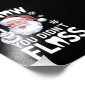 Santa Ik weet dat je tandheelkundige Kerstmis niet Foto Afdruk (Hoek)