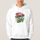 Santa Is My BFF Sweatshirt – Funny Christmas Appar (Voorkant)