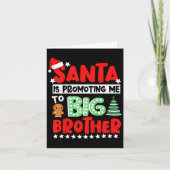 Santa Is Promoting Me To Big Brother Christmas  Kaart (Voorkant)