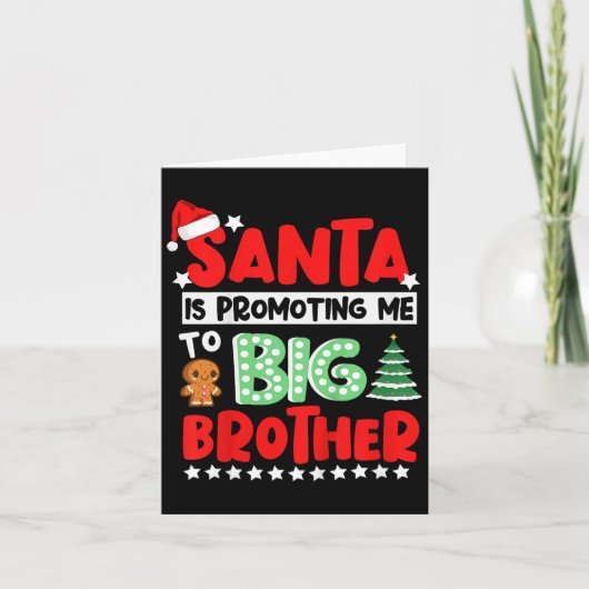 Santa Is Promoting Me To Big Brother Christmas  Kaart (Voorkant)