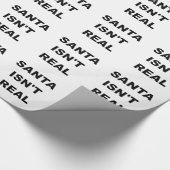 SANTA ISNT REAL.png Cadeaupapier (Hoek)