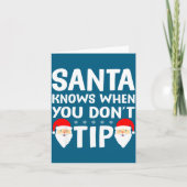 Santa Knows When You Don't Tip Server Squad Santa  Kaart (Voorkant)