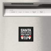 Santa Knows When You Don't Tip Server Squad Santa  Magneet (Insitu (Vaatwasser))