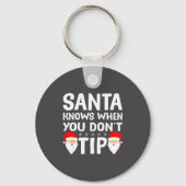Santa Knows When You Don't Tip Server Squad Santa  Sleutelhanger (Voorkant)