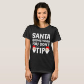 Santa Knows When You Don't Tip Server Squad Santa  T-shirt (Voorkant volledig)