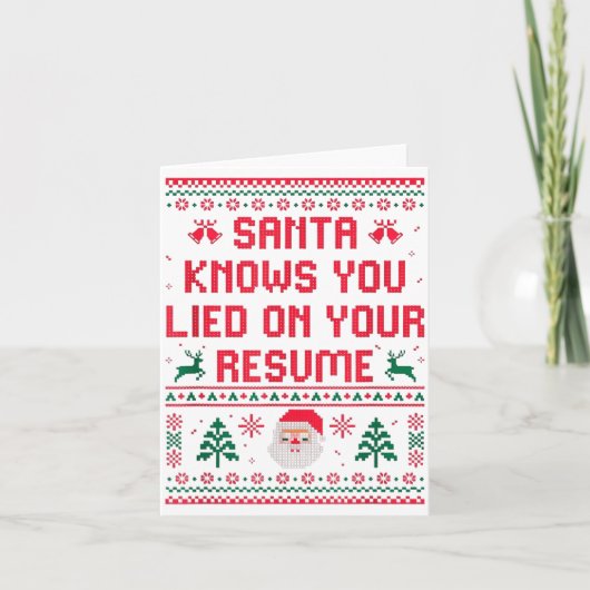 Santa Knows You Lied On Your Resume Funny Office C Kaart (Voorkant)