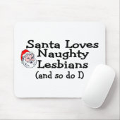 Santa Love Naughty Lesbians en zo ook ik Muismat (Met muis)