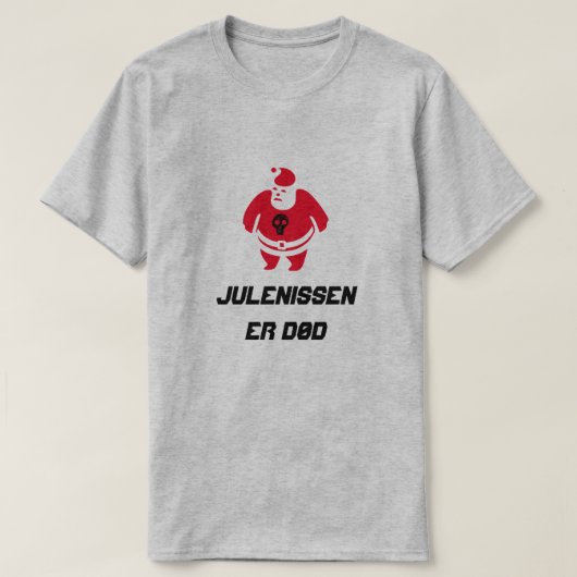 Santa met tekst Julenissen er død T-shirt (Design voorkant)
