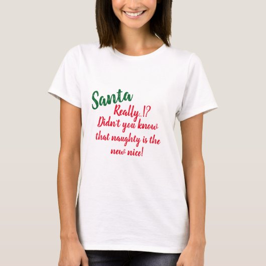 Santa naughe de nieuwe leuke kersthumor t-shirt (Voorkant)