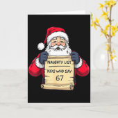 Santa Naughty List Kids Who Say 67 - Six Seven Chr Kaart (Gele Bloem)