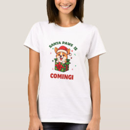 Santa Paws Is Coming Cute Christmas Dog Design T-shirt