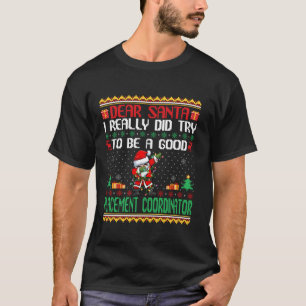 Santa Probeer een goede plaatsingscoördinator te z T-shirt