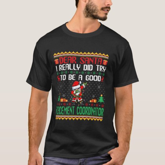 Santa Probeer een goede plaatsingscoördinator te z T-shirt (Voorkant)