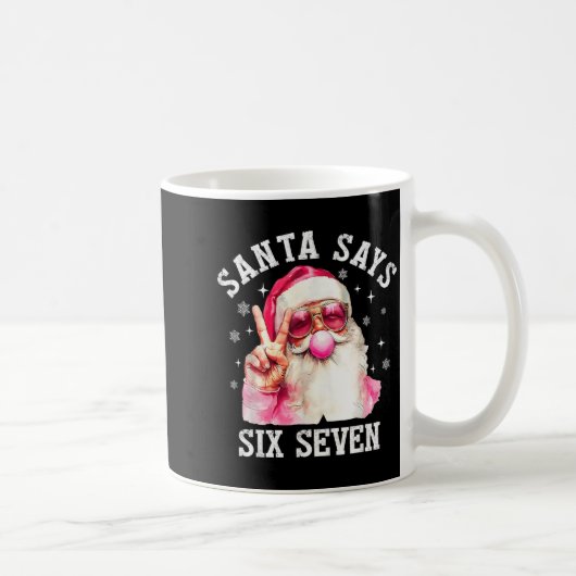 Santa Says 6 7 Six Seven Gen Z Alpha Meme Slang Ch Koffiemok (Rechts)
