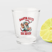 Santa Says Six Seven 6 7 Christmas Santa Claus Shot Glas (Voorkant)