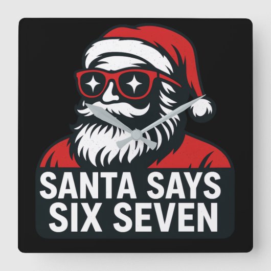 Santa says six seven - christmas humor  vierkante klok (Voorkant)