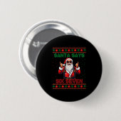 Santa Says Six Seven Ugly Christmas Sweater 67 Mem Ronde Button 5,7 Cm (Voorkant /achterkant)