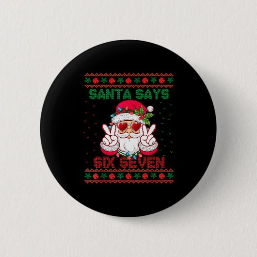 Santa Says Six Seven Ugly Christmas Sweater 67 Mem Ronde Button 5,7 Cm (Voorkant)