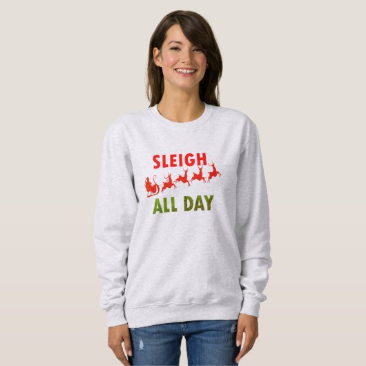 Santa Sleigh De hele dag Kerstcitaten Sweatshirt (Voorkant volledig)