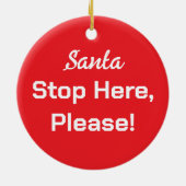 Santa Stop hier alsjeblieft Rood Wit Eenvoudig Keramisch Ornament (Achterkant)