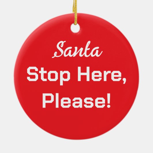 Santa Stop hier alsjeblieft Rood Wit Eenvoudig Keramisch Ornament (Achterkant)
